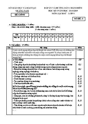 Đáp án đề kiểm tra học kỳ I môn Lịch sử Lớp 9 - Mã đề A - Năm học 2018-2019 - Sở giáo dục và đào tạo Quảng Nam